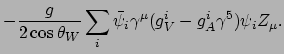 $\displaystyle -\frac{g}{2\cos \theta_W} \sum_i \bar{\psi}_i \gamma^\mu (g_V^i-g_A^i \gamma^5)\psi_i Z_\mu.$